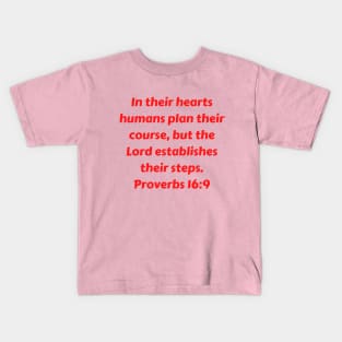 Bible Verse Proverbs 16:9 Kids T-Shirt